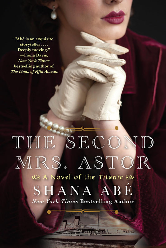 The Second Mrs. Astor: A Heartbreaking Historical Novel of the Titanic - 1582