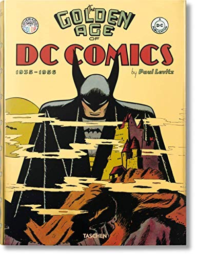 The Golden Age of DC Comics by Levitz, Paul (2013) - 5984