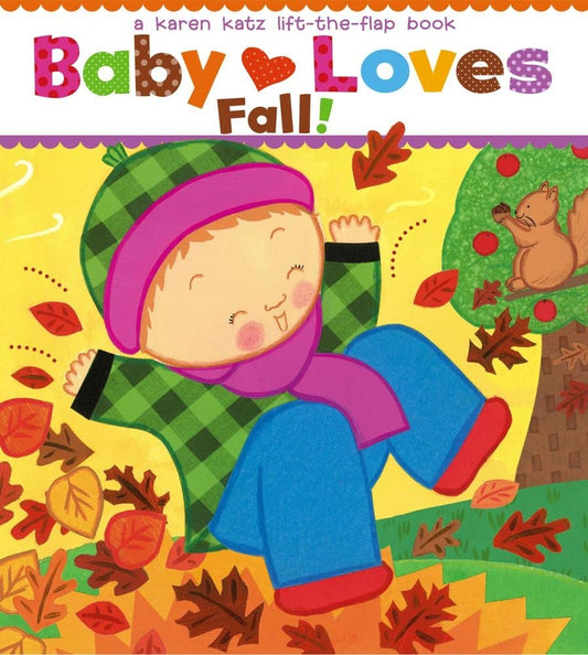 Baby Loves Fall!: A Karen Katz Lift-the-Flap Book (Karen Katz Lift-The-Flap Books) - 890