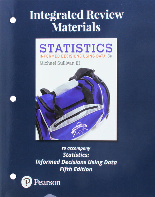 Integrated Review Materials to accompany Statistics: Informed Decisions Using Data - 5673