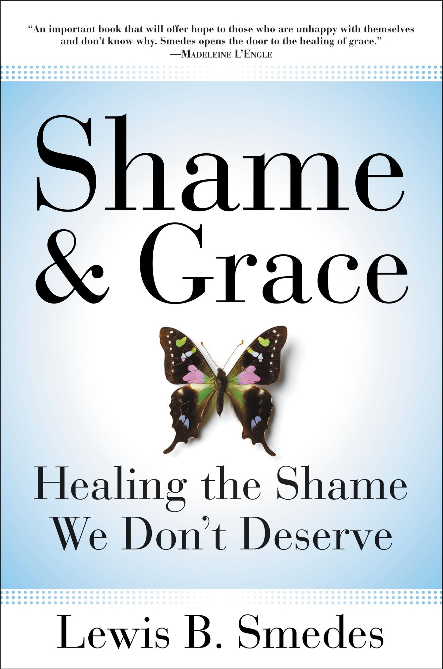 Shame and Grace: Healing the Shame We Don't Deserve - 8847