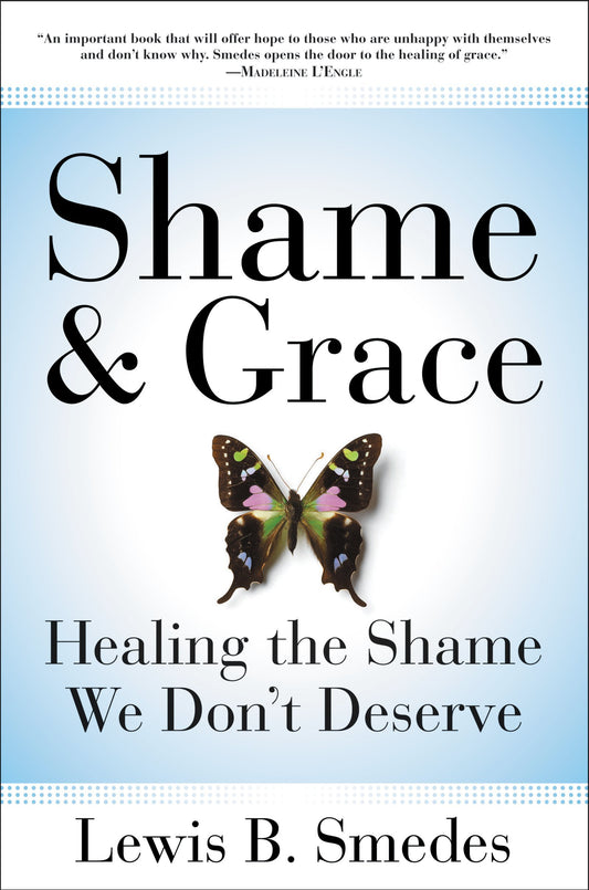 Shame and Grace: Healing the Shame We Don't Deserve - 8847