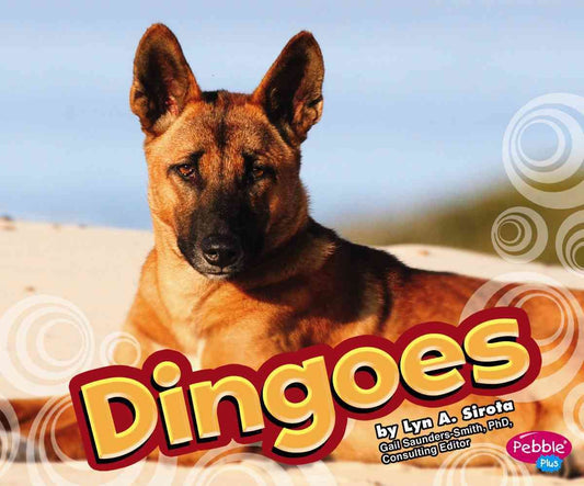 Dingoes (Pebble Plus: Australian Animals) - 4546