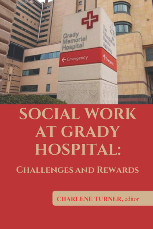 Social Work At Grady Hospital: Challenges and Rewards - 8606