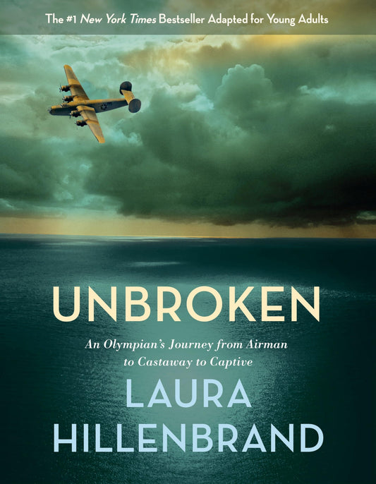 Unbroken (The Young Adult Adaptation): An Olympian's Journey from Airman to Castaway to Captive - 3178