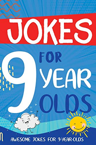 Jokes for 9 Year Olds: Awesome Jokes for 9 Year Olds - Birthday or Christmas Gifts for 9 Year Olds (Kids Joke Books Ages 6-12) - 3017