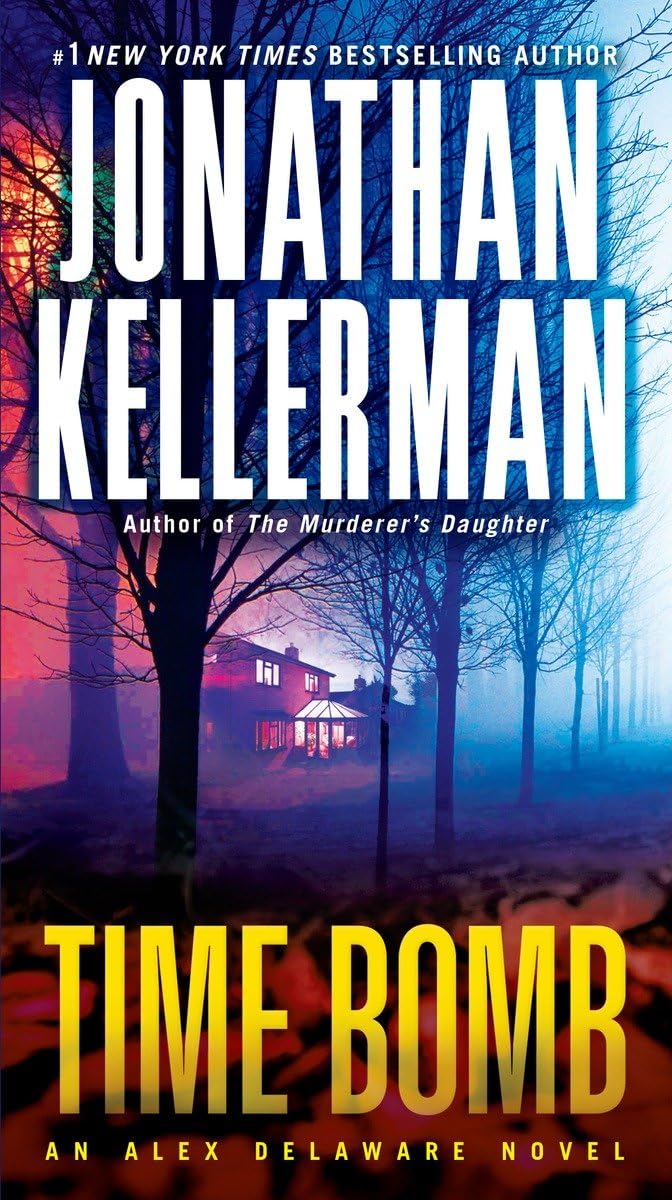 Time Bomb: An Alex Delaware Novel - 7564