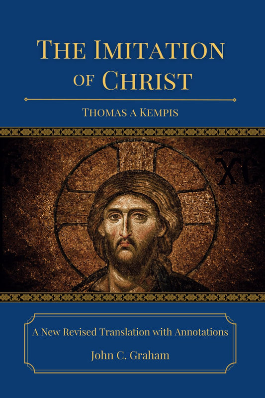 The Imitation of Christ: A New Revised Translation with Annotations - 7025