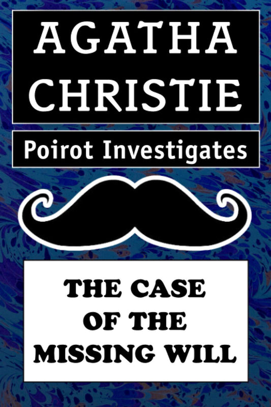 Agatha Christie's Poirot Investigates: The Case of the Missing Will: Super Large Print Edition of the Classic Mystery Specially Designed for Low Vision Readers with a Giant Easy to Read Font - 6511