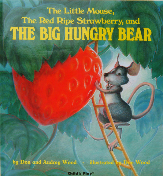 The Little Mouse, the Red Ripe Strawberry, and the Big Hungry Bear (Child's Play Library) - 7631