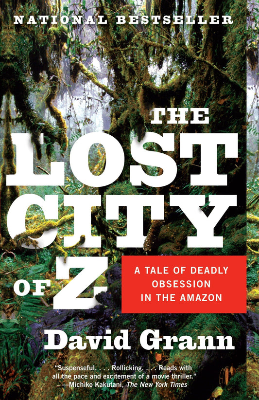 The Lost City of Z: A Tale of Deadly Obsession in the Amazon - 9029