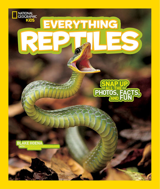 National Geographic Kids Everything Reptiles: Snap Up All the Photos, Facts, and Fun - 2420
