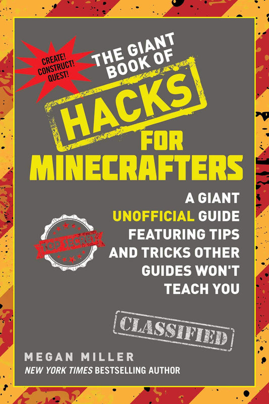 The Giant Book of Hacks for Minecrafters: A Giant Unofficial Guide Featuring Tips and Tricks Other Guides Won't Teach You - 848
