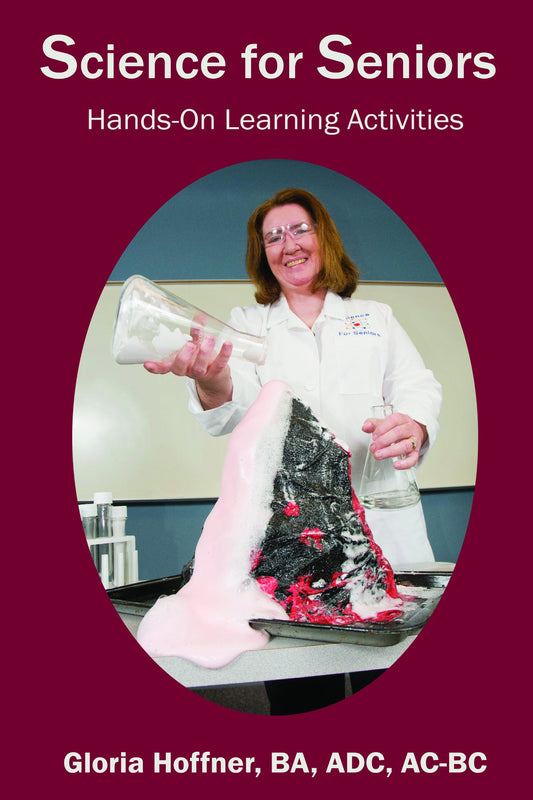 Science for Seniors: Hands-On Learning Activities - 3854