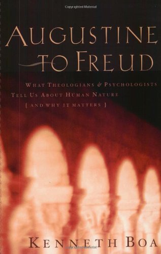 Augustine to Freud: What Theologians & Psychologists Tell Us About Human Nature and Why It Matters - 5679