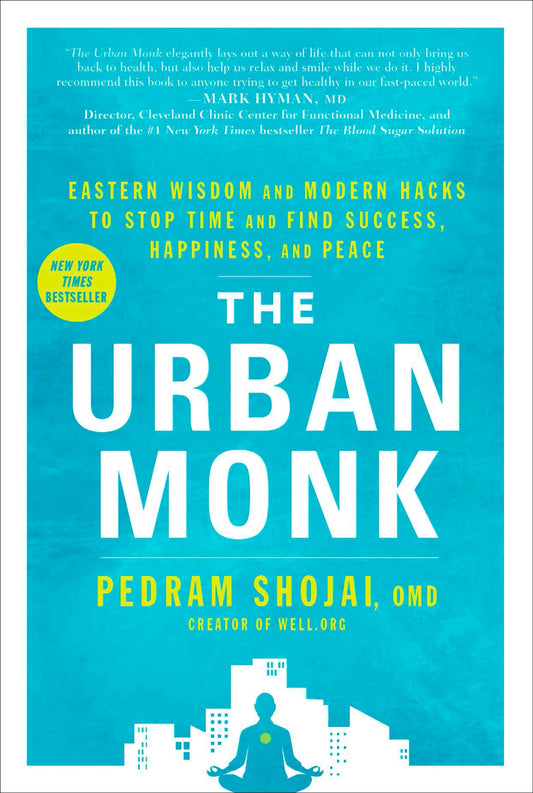 The Urban Monk: Eastern Wisdom and Modern Hacks to Stop Time and Find Success, Happiness, and Peace - 676