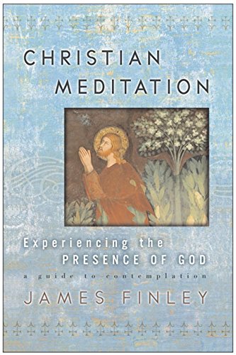 Christian Meditation: Experiencing the Presence of God - 7006