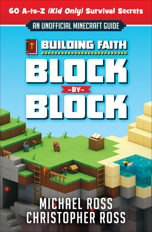 Building Faith Block by Block: [An Unofficial Minecraft Guide] 60 A-to-Z (Kid Only) Survival Secrets - 8698