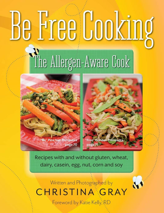 Be Free Cooking- The Allergen-Aware Cook: Recipes with and without gluten, wheat, dairy, casein, egg, nut, corn and soy - 179
